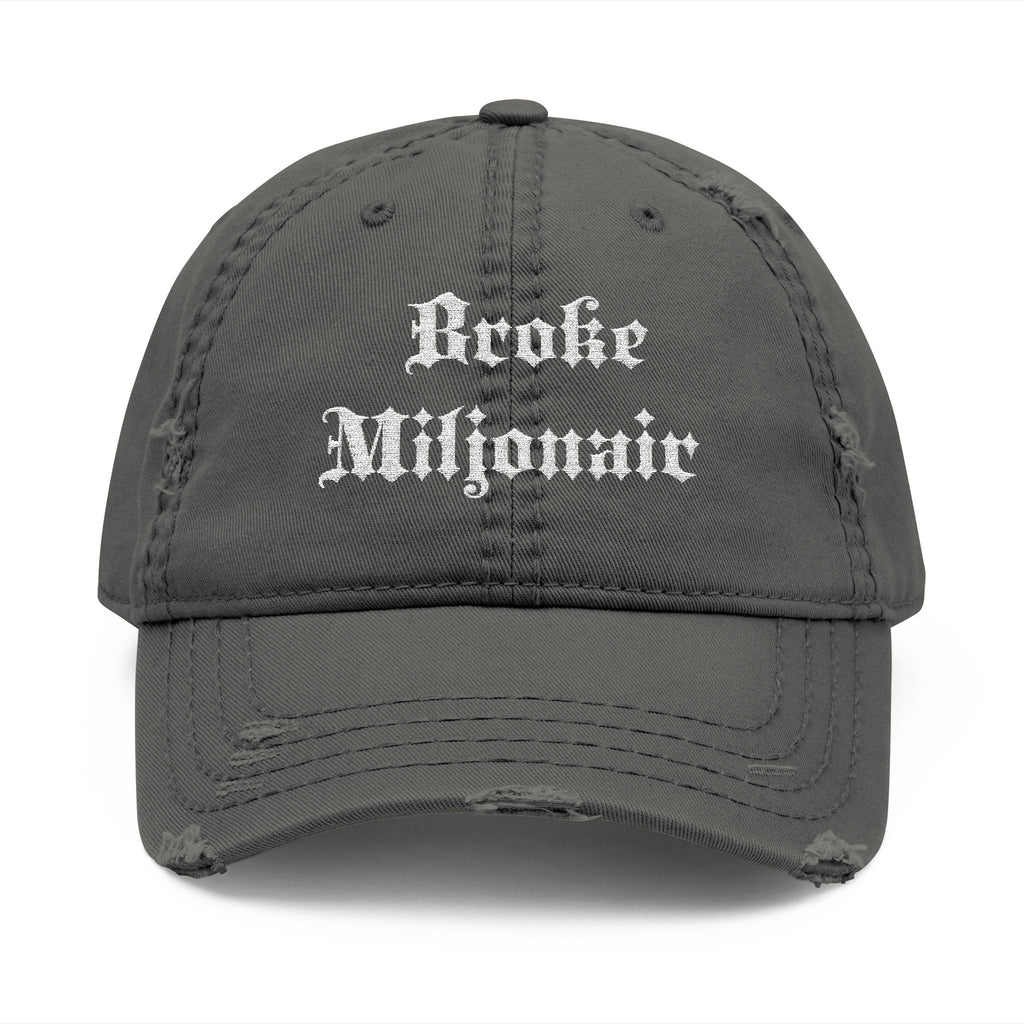 Distressed Broke Millionaire Embroidered Cap