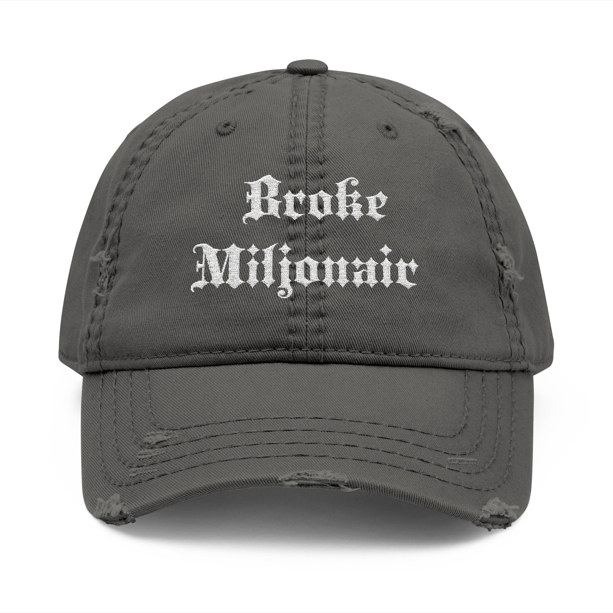 Distressed Broke Millionaire Embroidered Cap